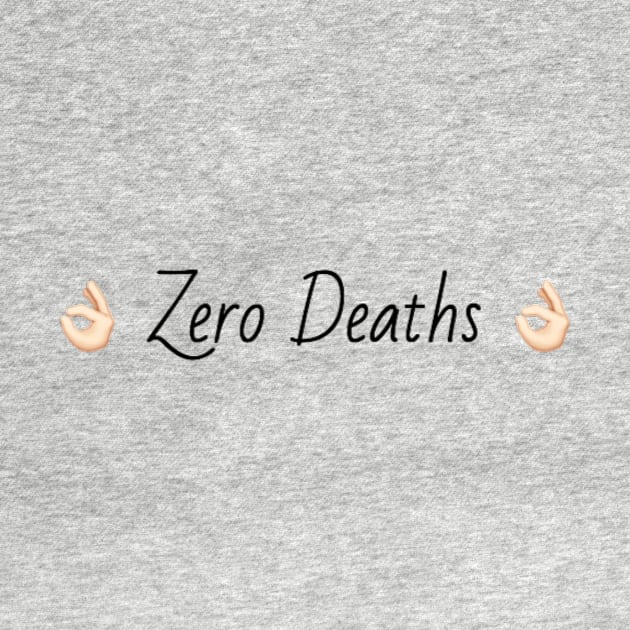 Zero Deaths by mareescatharsis